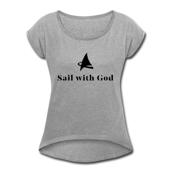 "Sail with God" Roll Cuff T-Shirt - heather gray