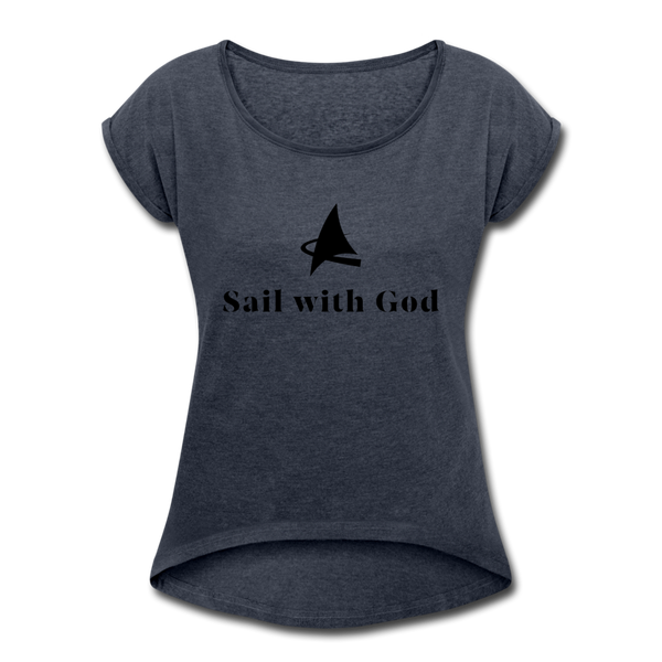 "Sail with God" Roll Cuff T-Shirt - navy heather