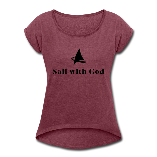 "Sail with God" Roll Cuff T-Shirt - heather burgundy