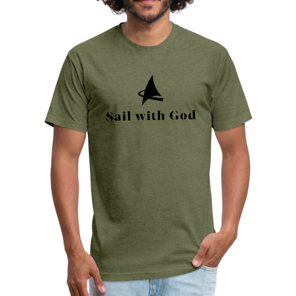 "Sail with God" Fitted Cotton/Poly T-Shirt by Next Level - heather military green