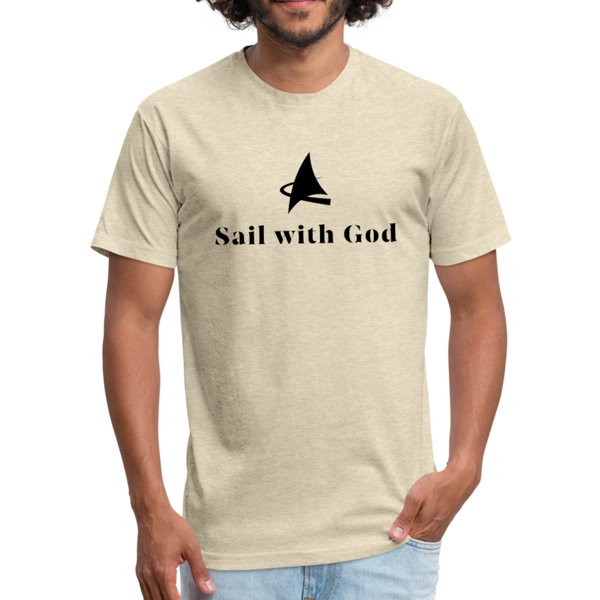 "Sail with God" Fitted Cotton/Poly T-Shirt by Next Level - heather cream