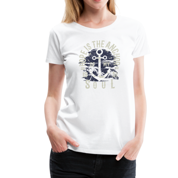 Hope is the Anchor - Premium T-Shirt - white