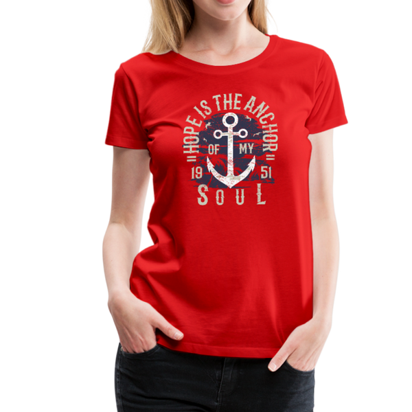 Hope is the Anchor - Premium T-Shirt - red