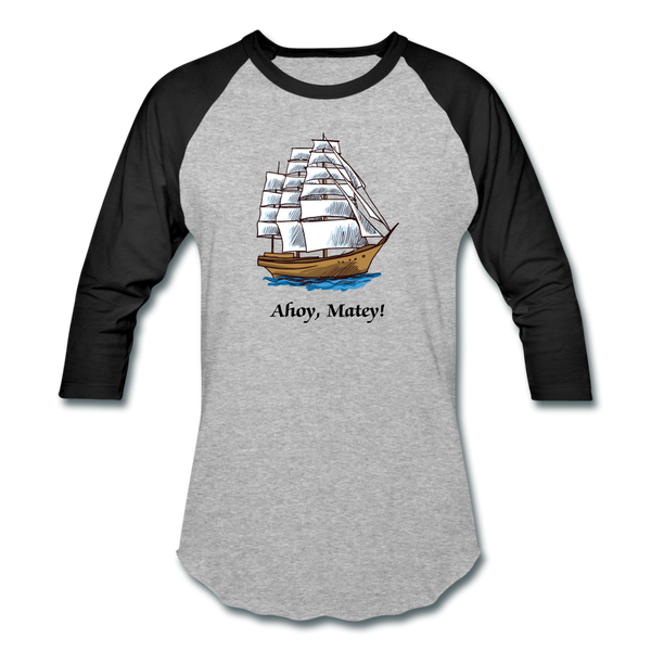 Ahoy, Matey! Sailing Ship Sportswear T-Shirt - heather gray/black