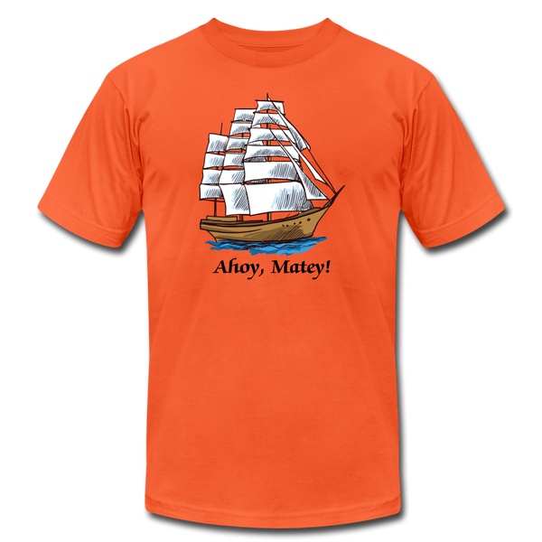 Ahoy, Matey!  Sailing Ship Jersey Bella T-Shirt - orange