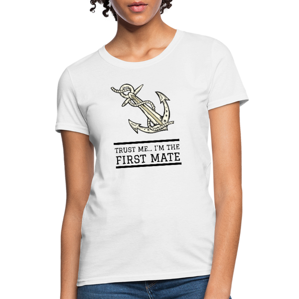 Trust Me... I'm The First Mate Workwear T-Shirt - white