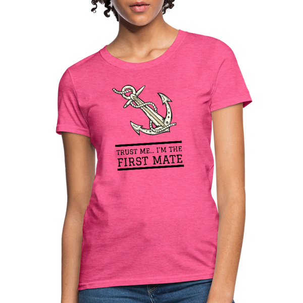 Trust Me... I'm The First Mate Workwear T-Shirt - heather pink