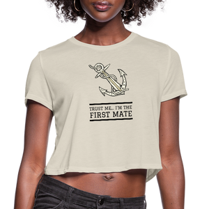 Trust Me... I'm The First Mate Cropped T-Shirt - dust