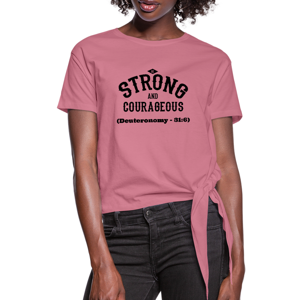Be Strong and Courageous Knotted T-Shirt - mauve