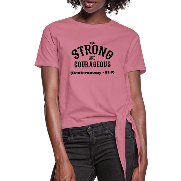 Be Strong and Courageous Knotted T-Shirt - mauve
