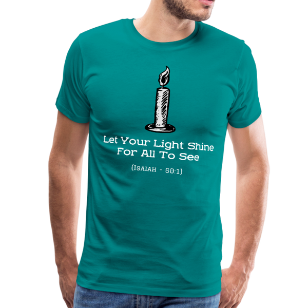 Let Your Light Shine Premium T-Shirt - teal