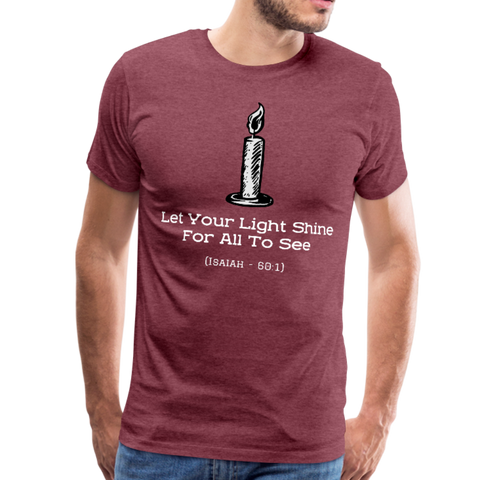 Let Your Light Shine Premium T-Shirt - heather burgundy