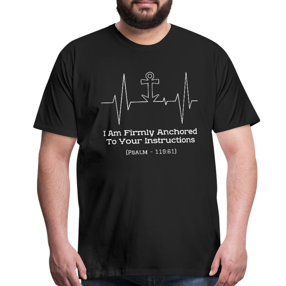 I Am Firmly Anchored Premium T-Shirt - black