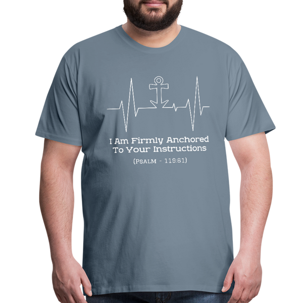 I Am Firmly Anchored Premium T-Shirt - steel blue