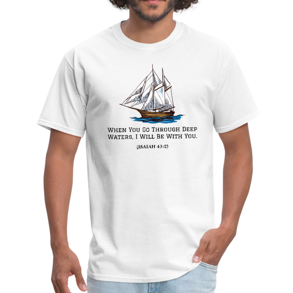 When You Go Through Deep Waters Workwear T-Shirt - white