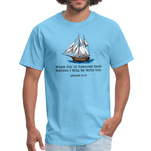 When You Go Through Deep Waters Workwear T-Shirt - aquatic blue